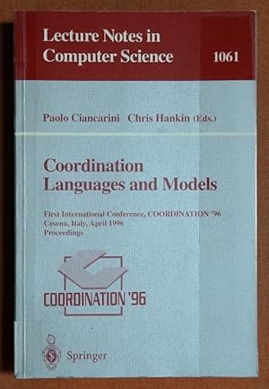 Seller image for Coordination Languages and Models: First International Conference, COORDINATION '96, Cesena, Italy, April 15-17, 1996. Proceedings. (Lecture Notes in Computer Science) for sale by GuthrieBooks