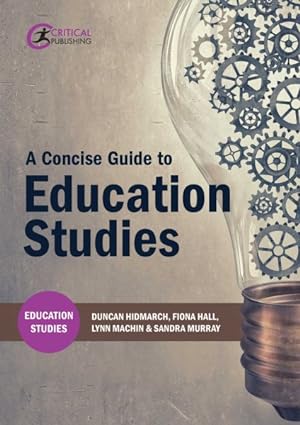 Image du vendeur pour Concise Guide to Education Studies mis en vente par GreatBookPrices