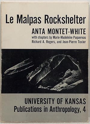 Seller image for Le Malpas rockshelter: A study of late Paleolithic technology in its environmental setting (Publications in anthropology ; no. 4) for sale by GuthrieBooks