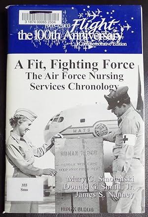 Seller image for A Fit, Fighting Force the Air Force Nursing Service Chronology for sale by GuthrieBooks