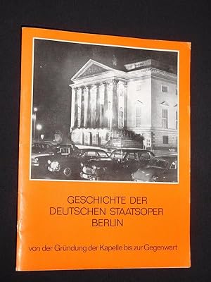 Geschichte der Deutschen Staatsoper Berlin von der Gründung der Kapelle bis zur Gegenwart