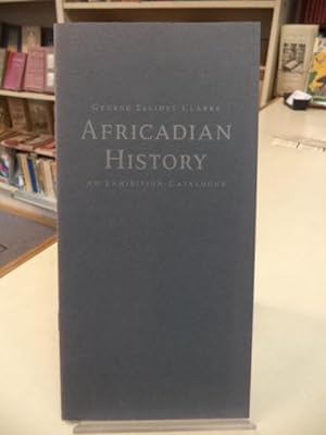 Africadian History: An Exhibition Catalogue