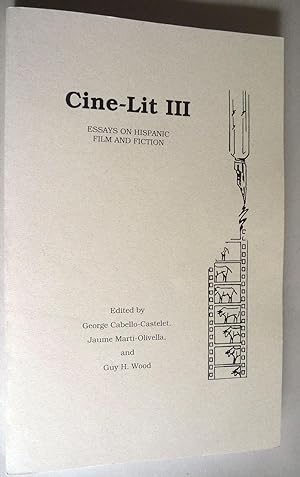 Imagen del vendedor de Cine-Lit III: Essays on Hispanic Film and Fiction a la venta por Boyd Used & Rare Books
