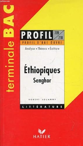 Image du vendeur pour ETHIOPIQUES, L. S. SENGHOR, TERMINALE BAC (Profil Littrature, Profil d'une Oeuvre, 209-210) mis en vente par Le-Livre