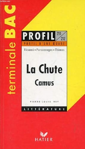 Imagen del vendedor de LA CHUTE, A. CAMUS, TERMINALE BAC (Profil Littrature, Profil d'une Oeuvre, 211-212) a la venta por Le-Livre