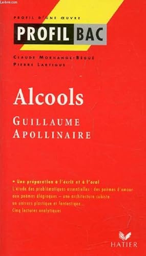 Bild des Verkufers fr ALCOOLS, G. APOLLINAIRE (Profil Bac, Profil d'une Oeuvre, 245) zum Verkauf von Le-Livre
