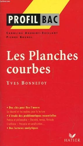 Bild des Verkufers fr LES PLANCHES COURBES, Y. BONNEFOY (Profil Bac, 289) zum Verkauf von Le-Livre