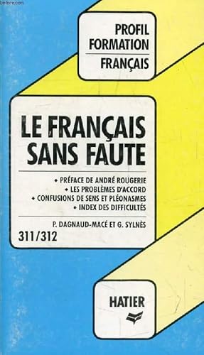 Imagen del vendedor de LE FRANCAIS SANS FAUTE (Profil Formation, 311-312) a la venta por Le-Livre