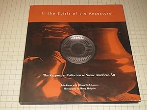 Seller image for In the Spirit of the Ancestors: The Kappmeyer Collection of Native American Art for sale by rareviewbooks