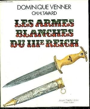 Seller image for LE LIVRE DES ARMES - LES ARMES BLANCHES DU IIIE REICH. for sale by Le-Livre