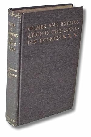 Bild des Verkufers fr Climbs and Exploration in the Canadian Rockies zum Verkauf von Harropian Books,  IOBA