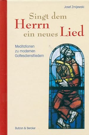 Seller image for Singt dem Herrn ein neues Lied. Meditationen zu modernen Gottesdienstliedern. for sale by Online-Buchversand  Die Eule