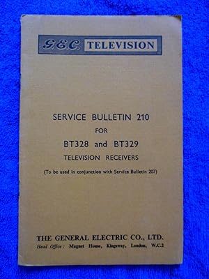 G.E.C. Television Service Bulletin No 210. BT328 and BT329 Television Receivers.