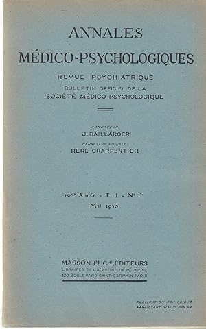 Imagen del vendedor de Annales Mdico-Psychologiques - Revue Psychiatrique - Bulletin Officiel de la Socit Mdico-Psychologique. - 108e anne - T. I - N 5 - Mai 1950. a la venta por PRISCA