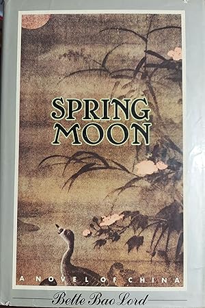 Spring Moon: A Novel of China