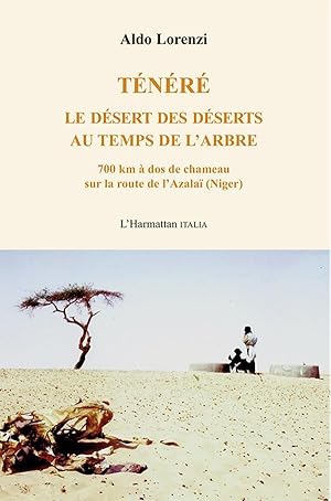 Imagen del vendedor de Tnr, le dsert des dserts au temps de l'arbre : 70 km  dos de chameau sur la route de l'Azala (Niger) a la venta por Chapitre.com : livres et presse ancienne