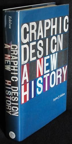 Imagen del vendedor de Graphic Design: A New History a la venta por Washington Square Autographed Books