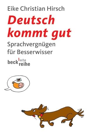 Image du vendeur pour Deutsch kommt gut: Sprachvergngen fr Besserwisser mis en vente par Antiquariat Armebooks