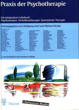 Praxis der Psychotherapie. Ein integratives Lehrbuch: Psychoanalyse, Verhaltenstherapie, systemis...