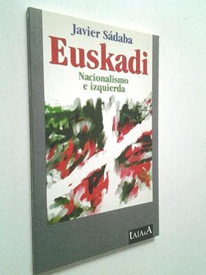 Image du vendeur pour Euskadi. Nacionalismo e izquierda mis en vente par MAUTALOS LIBRERA