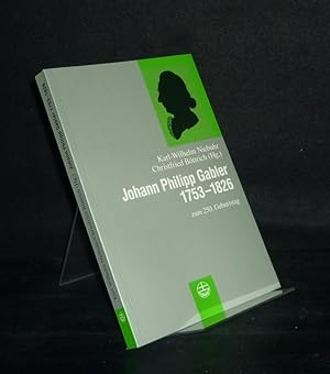 Johann Philipp Gabler (1753 - 1826). Zum 250.Geburtstag. [Herausgegeben von Karl-Wilhelm Niebuhr ...