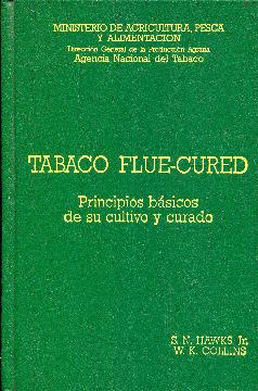 Imagen del vendedor de Tabaco Flue- Cured. Principios bsicos de su cultivo y cuidado a la venta por Rincn de Lectura