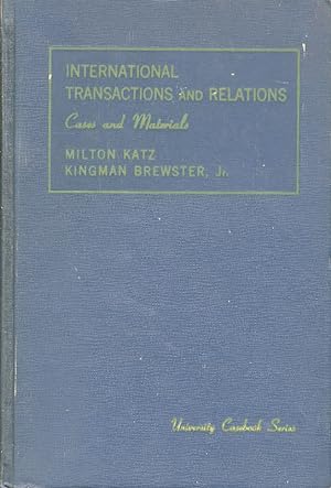 The law of international transactions and relations. Cases and Materials.