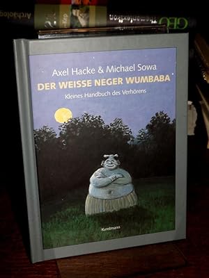 Bild des Verkufers fr Der weie Neger Wumbaba. Kleines Handbuch des Verhrens. zum Verkauf von Antiquariat Hecht