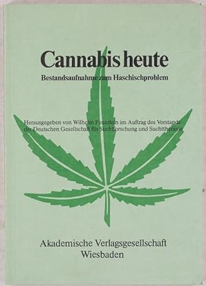 Bild des Verkufers fr Cannabis heute. Bestandsaufnahme zum Haschischproblem. zum Verkauf von Antiq. F.-D. Shn - Medicusbooks.Com