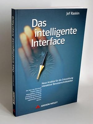 Bild des Verkufers fr Das intelligente Interface Neue Anstze fr die Entwicklung interaktiver Benutzerschnittstellen zum Verkauf von Antiquariat Foertsch