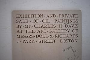 Immagine del venditore per Exhibition and Private Sale of Oil Paintings by Mr. Charles H. Davis at the Art Gallery of Messrs Doll & Richards, 2 Park Street, Boston venduto da Mullen Books, ABAA