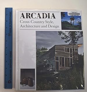 Immagine del venditore per Arcadia: Cross-Country Style, Architecture and Design venduto da Mullen Books, ABAA