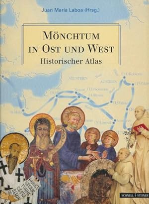 Mönchtum in Ost und West. Historischer Atlas. Aus dem Italienischen übersetzt von von Franziska D...