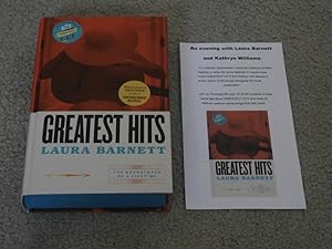 Imagen del vendedor de GREATEST HITS: UK EXCLUSIVE HARDCOVER SIGNED BY AUTHOR LAURA BARNETT & MUSICIAN KATHRYN WILLIAMS AND EVENT FLYER a la venta por Books for Collectors