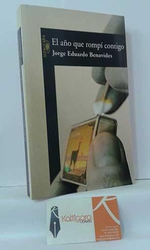 Seller image for EL AO QUE ROMP CONTIGO for sale by Librera Kattigara
