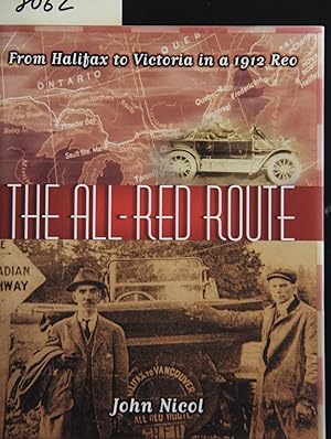 Seller image for The All Red Route: From Halifax to Vancouver in a 1912 REO for sale by Mad Hatter Bookstore