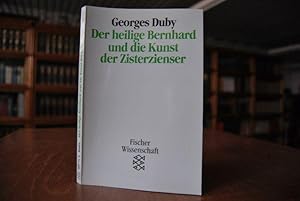 Der heilige Bernhard und die Kunst der Zisterzienser. Aus dem Franz. von Maria Heurtaux / Fischer...