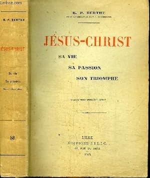 Seller image for JESUS-CHRIST - SA VIE SA PASSION SON TRIOMPHE for sale by Le-Livre