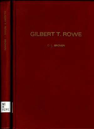 Gilbert T. Rowe: Churchman Extraordinary