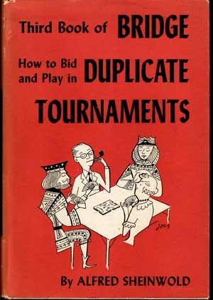 Third Book of Bridge: How to Bid and Play in Duplicate Tournaments