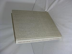 Seller image for THE CHINEE COLLECTOR THROUGH THE CENTURIES From the Han to the 20th Century for sale by Frey Fine Books