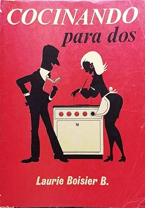 Bild des Verkufers fr Cocinando para dos ( O lo que Ud. necesite ) zum Verkauf von Librera Monte Sarmiento