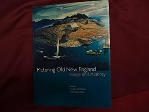 Seller image for Picturing Old New England. Image and Memory. for sale by BookMine