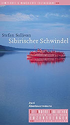 Sibirischer Schwindel : zwei Abenteuerromane. Aus dem Amerikan. von Ulrich Blumenbach