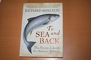 Immagine del venditore per To sea and back. The heroic life of the atlantic salmon venduto da River Reads