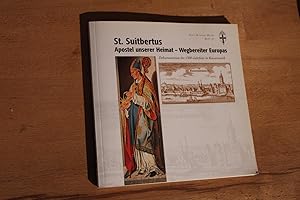 Seller image for St. Suitbertus - Apostel unserer Heimat - Wegbereiter Europas - Dokumentation der 1300-Jahrfeier in Kaiserswerth. for sale by Bockumer Antiquariat Gossens Heldens GbR