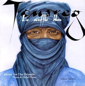 Image du vendeur pour Touareg, le souffle bleu - AMHAR tadarout zouzouan - mis en vente par Le Petit Livraire