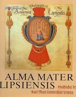 Seller image for Alma mater lipsiensis. Geschichte der Karl-Marx-Universitt Leipzig for sale by obaao - Online-Buchantiquariat Ohlemann