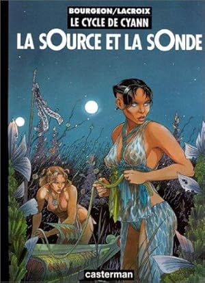 Seller image for Le Cycle de Cyann tome 1 : La sOurce et la sOnde for sale by dansmongarage