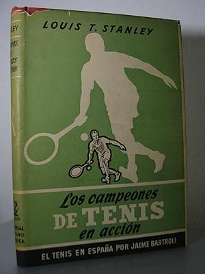 LOS CAMPEONES DE TENIS EN ACCION. Con 302 fotografías del autor y un estudio sobre Los Campeones ...